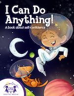 Télécharger le livre :  I Can Do Anything! A book about self-confidence
