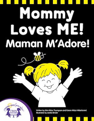 Téléchargez le livre :  Mommy Loves Me - Maman M'Adore!