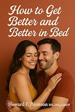 Télécharger le livre :  How to Get Better and Better in Bed