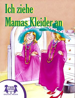 Download the eBook: Ich zeihe Mamas Kleider an