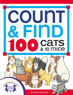 Téléchargez le livre :  Count & Find 100 Cats and 10 Mice