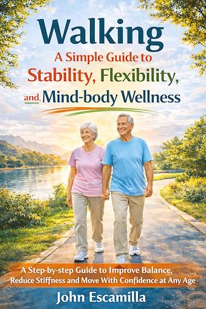 Téléchargez le livre :  Walking: A Simple Guide to Stability, Flexibility, and Mind-body Wellness