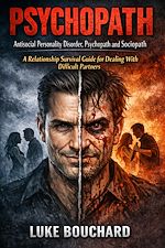 Télécharger le livre :  Psychopath: Antisocial Personality Disorder, Psychopath and Sociopath