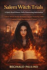 Télécharger le livre :  Salem Witch Trials: A Quick Read History Full of Interesting Information