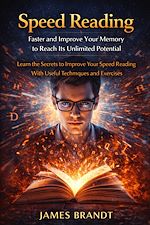Télécharger le livre :  Speed Reading: Faster and Improve Your Memory to Reach Its Unlimited Potential