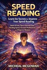 Télécharger le livre :  Speed Reading: Learn the Secrets to Improve Your Speed Reading