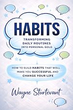 Download this eBook Habits: Transforming Daily Routines Into Personal Gold