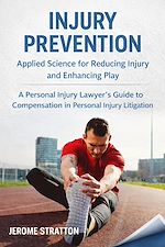 Télécharger le livre :  Injury Prevention: Applied Science for Reducing Injury and Enhancing Play