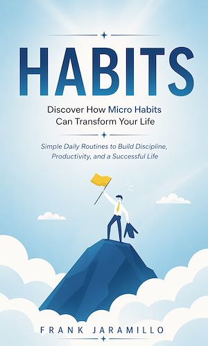 Download the eBook: Habits: Discover How Micro Habits Can Transform Your Life