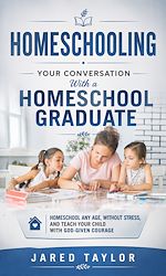 Download this eBook Homeschooling: Your Conversation With a Homeschool Graduate