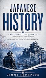 Télécharger le livre :  Japanese History: An Enthralling Journey Through Ancient Japanese Empires