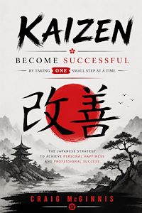 Download this ebook Kaizen: Become Successful by Taking ONE Small Step at a Time
