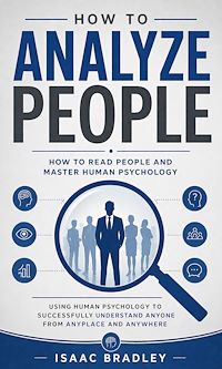 Download this ebook How to Analyze People: How to Read People and Master Human Psychology