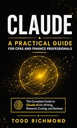 Download this eBook Claude: A Practical Guide for Cpas and Finance Professionals