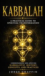 Download this eBook Kabbalah: A Practical Guide to Spiritual Transformation