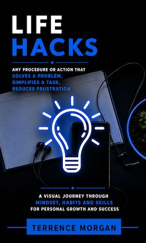 Download the eBook: life Hacks: Any Procedure or Action That Solves a Problem, Simplifies a Task, Reduces Frustration