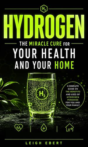 Download the eBook: Hydrogen: The Miracle Cure for Your Health and Your Home