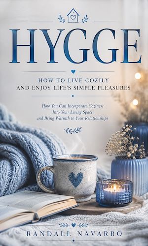 Download the eBook: Hygge: How to Live Cozily and Enjoy Life's Simple Pleasures