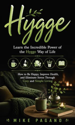 Download the eBook: Hygge: Learn the Incredible Power of the Hygge Way of Life