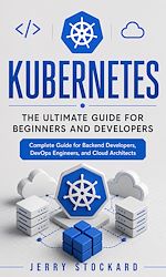 Download this eBook Kubernetes: The Ultimate Guide for Beginners and Developers