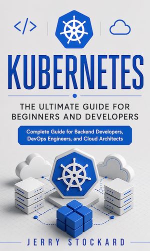Download the eBook: Kubernetes: The Ultimate Guide for Beginners and Developers