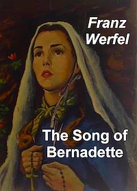 Téléchargez le livre :  The Song of Bernadette