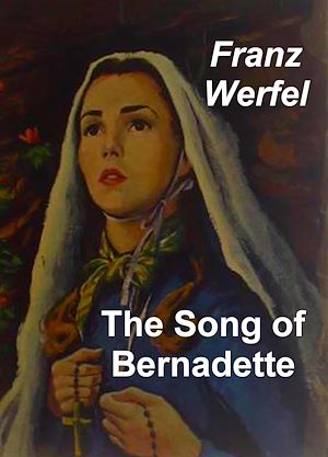 Téléchargez le livre :  The Song of Bernadette