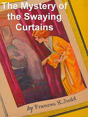 Téléchargez le livre :  The Mystery of the Swaying Curtains