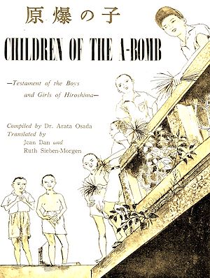 Téléchargez le livre :  Children of the A-Bomb: Testament of the Boys and Girls of Hiroshima