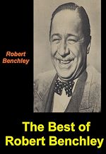 Download this eBook The Best of Robert Benchley