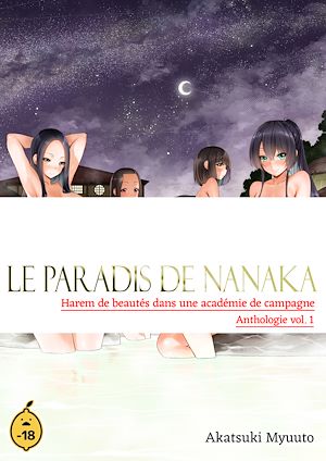 Téléchargez le livre :  Le paradis de Nanaka - Volume 1 Harem de beautés dans une académie de campagne - Anthologie