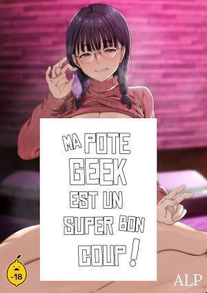 Téléchargez le livre :  Ma pote geek est un super bon coup ! - Tome 1