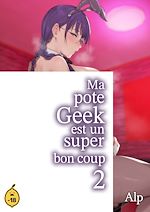 Télécharger le livre :  Ma pote geek est un super bon coup ! - Tome 2