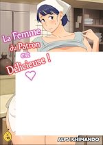 Télécharger le livre :  La femme du patron est délicieuse ! - Tome 1