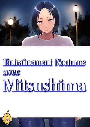 Téléchargez le livre :  Entraînement nocturne avec Mitsushima - Tome 1