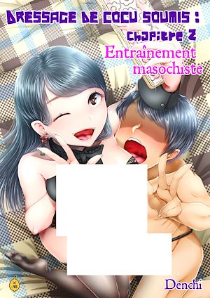 Téléchargez le livre :  Dressage de cocu soumis - Chapitre 2 Entraînement masochiste