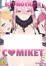 Télécharger le livre :  Hypnotique Comiket - Tome 1