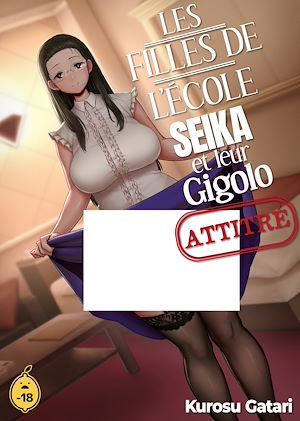Téléchargez le livre :  Les filles de l'école Seika et leur gigolo attitré - Tome 1