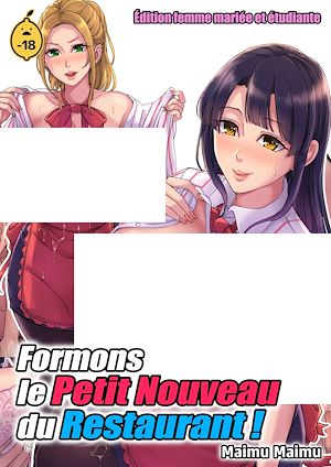 Téléchargez le livre :  Formons le petit nouveau du restaurant ! - Tome 1
