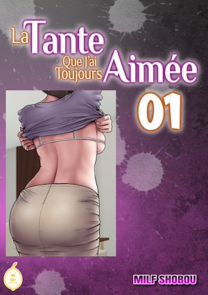 Téléchargez le livre :  La tante que j'ai toujours aimée - Tome 1
