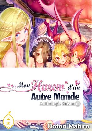 Téléchargez le livre :  Mon Harem d'un autre monde Anthologie Saison 1 - Tome 1