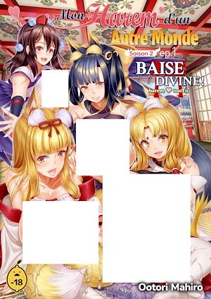Téléchargez le livre :  Mon Harem d'un Autre Monde - Tome 5 Saison 2 Épisode 1 Baise divine !! Harem touffu