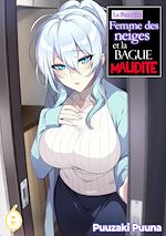 Télécharger le livre :  La Farouche Femme des neiges et la bague maudite - Tome 1