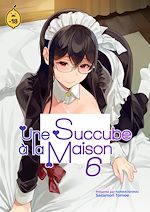 Télécharger le livre :  Une succube à la maison - Tome 6