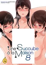 Télécharger le livre :  Une succube à la maison - Tome 8