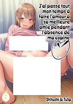 Télécharger le livre :  J'ai passé tout mon temps à faire l'amour à sa meilleure amie pendant l'absence de ma copine - Tome 1