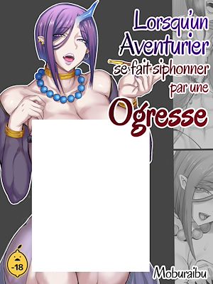 Téléchargez le livre :  Lorsqu'un aventurier perd face à une ogresse... - Tome 2