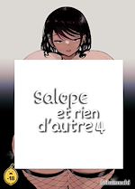 Télécharger le livre :  Salope et rien d'autre - Tome 04