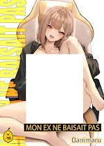 Télécharger le livre :  Mon ex ne baisait pas - Tome 1