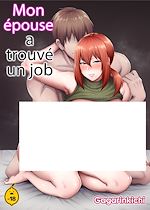 Télécharger le livre :  Mon épouse a trouvé un job - Tome 1
